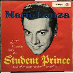 Mario Lanza - Mario Lanza Sings The Hit Songs From The Student Prince And Other Great Musical Comedies mp3 album