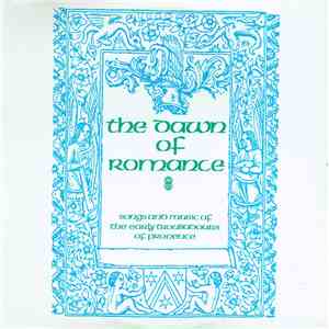 Martin Best - The Dawn Of Romance - Songs And Music Of The Early Troubadours Of Provence mp3 album