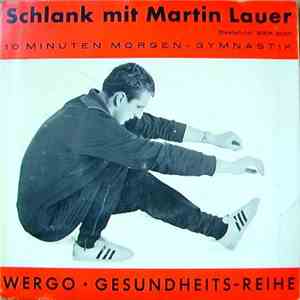 Martin Lauer - Schlank Mit Martin Lauer (10 Minuten Morgen-Gymnastik) mp3 album