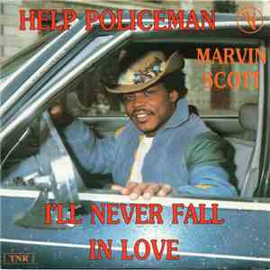 Marvin Scott - Help Policeman / I'll Never Fall In Love mp3 album