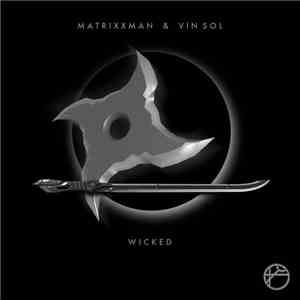 Matrixxman & Vin Sol - Wicked mp3 album