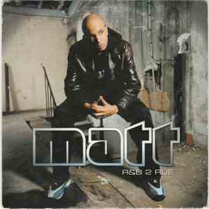 Matt  - R&B 2 Rue mp3 album