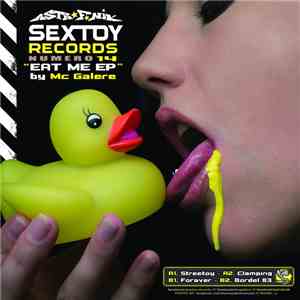Mc Galere - Sextoy - Eat Me EP, Vol. 14 (Eat Me) mp3 album