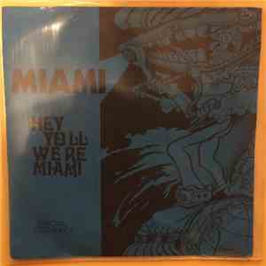 Miami - Miami – Hey Ya'll, We're Miami / Chicken Yellow mp3 album