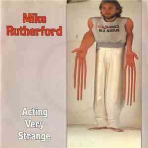 Mike Rutherford - Acting Very Strange mp3 album