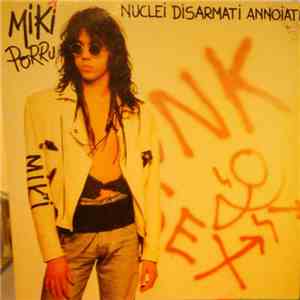 Miki Porru - Nuclei Disarmati Annoiati mp3 album