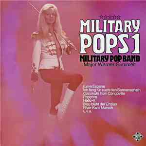 Military Pop Band, Major Werner Gummelt - Military Pops 1 mp3 album