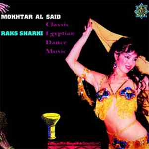 Mokhtar Al Said - Raks Sharki (Classic Egyptian Dance Music) mp3 album