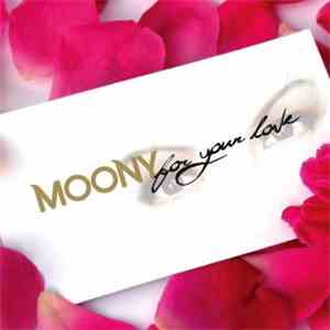 Moony - For Your Love (Part 1) mp3 album