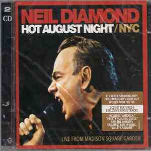 Neil Diamond - Hot August Night / NYC (Live From Madison Square Garden) mp3 album
