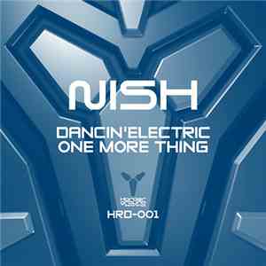 Nish - Dancin' Electric / One More Thing mp3 album