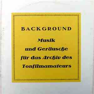 No Artist - Background - Musik Und Geräusche Für Das Archiv Des Tonfilmamateurs mp3 album