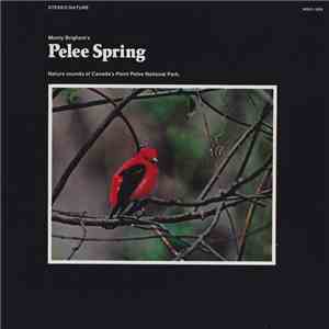 No Artist - Monty Brigham's Pelee Spring: Nature Sounds Of Canada's Point Pelee National Park mp3 album
