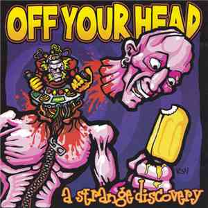 Off Your Head - A Strange Discovery mp3 album