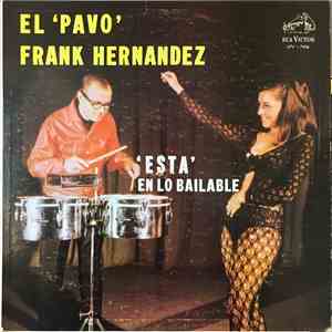 Orquesta Frank Hernandez - El "Pavo" Frank Hernandez Esta En Lo Bailable mp3 album