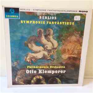 Otto Klemperer, Berlioz, Philharmonia Orchestra - Symphonie Fantastique mp3 album