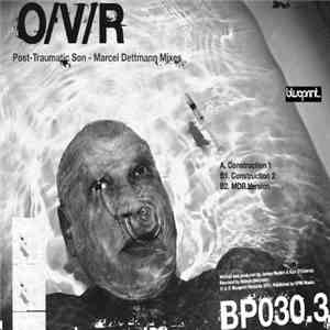 O/V/R - Post-Traumatic Son (Marcel Dettmann Mixes) mp3 album