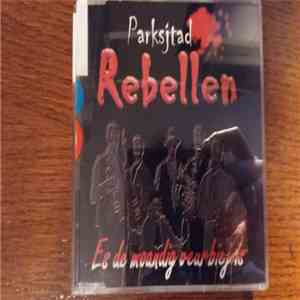Parksjtad Rebellen - Es De Moandig VeurBiej Is mp3 album