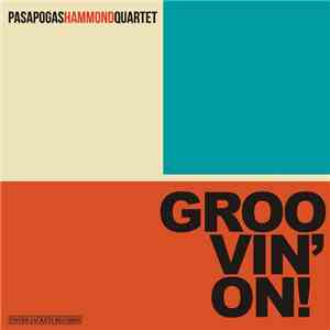 Pasapogas Hammond Quartet - Groovin´on! mp3 album