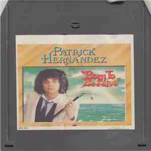 Patrick Hernandez - Born To Be Alive mp3 album