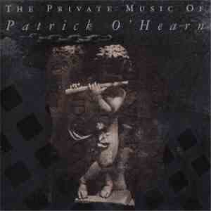 Patrick O'Hearn - The Private Music Of Patrick O'Hearn mp3 album