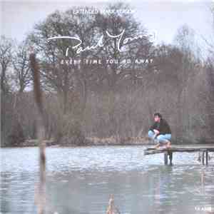 Paul Young - Every Time You Go Away (Extended Remix Version) mp3 album