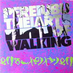 Pere Ubu - The Art Of Walking mp3 album