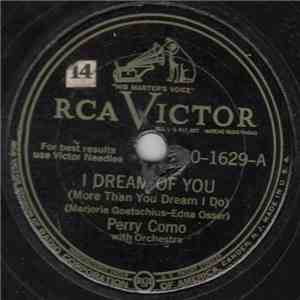Perry Como - I Dream Of You (More Than You Dream I Do) / I'm Confessin' (That I Love You) mp3 album