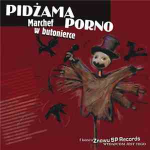 Pidżama Porno - Marchef W Butonierce mp3 album