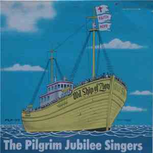 Pilgrim Jubilee Singers - The Old Ship Of Zion mp3 album