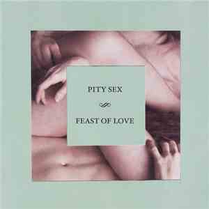 Pity Sex - Feast Of Love mp3 album