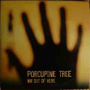 Porcupine Tree - Way Out Of Here mp3 album