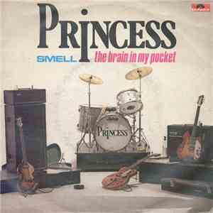 Princess  - Smell / The Brain In My Pocket mp3 album