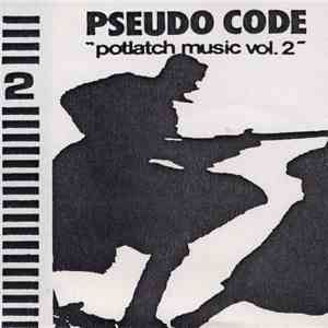 Pseudo Code - Potlatch Music Vol. 2 mp3 album