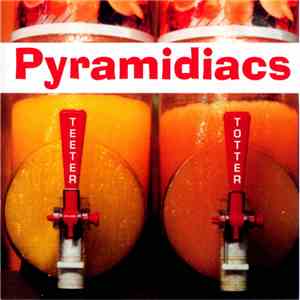 Pyramidiacs - Teeter Totter mp3 album