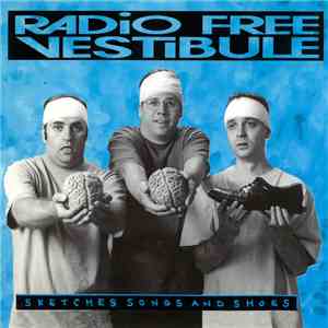 Radio Free Vestibule - Sketches Songs And Shoes mp3 album