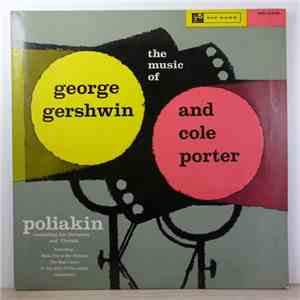 Raoul Poliakin And His Orchestra - The Music of George Gershwin and Cole Porter mp3 album