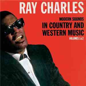 Ray Charles - Modern Sounds In Country And Western Music Volumes 1 & 2 mp3 album
