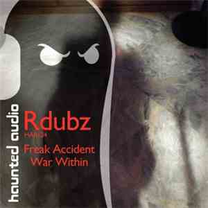 RDubz - Freak Accident / War Within mp3 album
