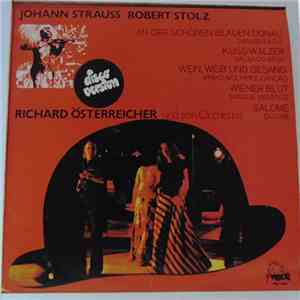 Richard Österreicher Und Sein Orchester - Johann Strauss Robert Stolz - Greatest Music From Austria - Disco Version mp3 album