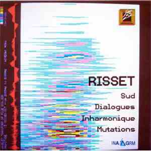 Risset - Sud / Dialogues / Inharmonique / Mutations mp3 album