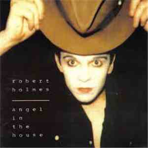 Robert Holmes  - Angel In The House mp3 album