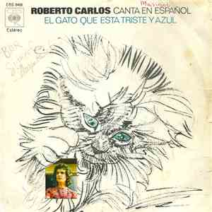 Roberto Carlos - Canta En Español El Gato Que Esta Triste Y Azul mp3 album