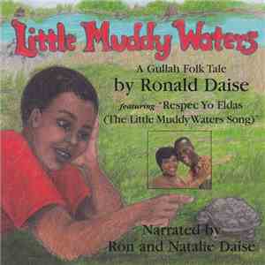 Ronald Daise, Natalie Dasie - Little Muddy Waters - A Gullah Folk Tale mp3 album