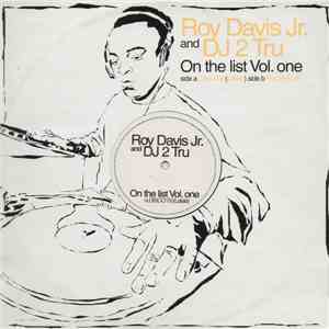Roy Davis Jr. & DJ 2 Tru - On The List (Vol. One) mp3 album
