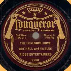 Roy Hall And His Blue Ridge Entertainers - The Lonesome Dove / Wabash Cannon Ball mp3 album
