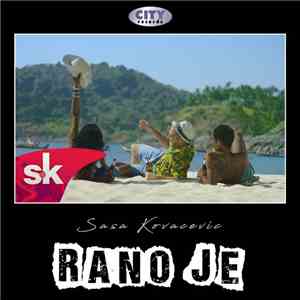 Saša Kovačević - Rano Je mp3 album
