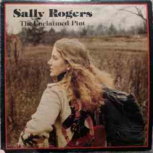 Sally Rogers - The Unclaimed Pint mp3 album