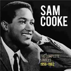 Sam Cooke - The Complete Singles 1956-1962 mp3 album