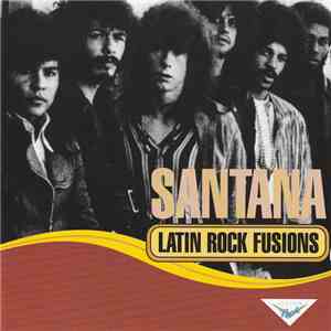 Santana - Latin Rock Fusions mp3 album